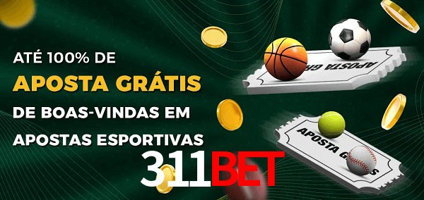 311bet Ate 100% de Aposta Gratis